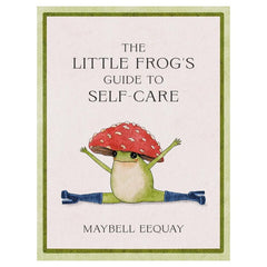 Little Frogs Guide To Self Care