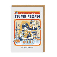 A Cure For Stupid People Card