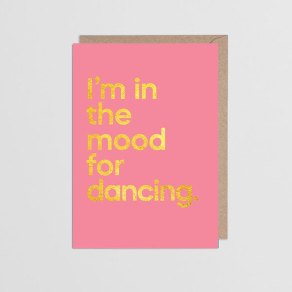 I'm In The Mood For Dancing Card