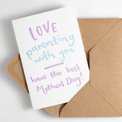 Love Parenting With You Have The Best Motherâs Day Letterpress Card