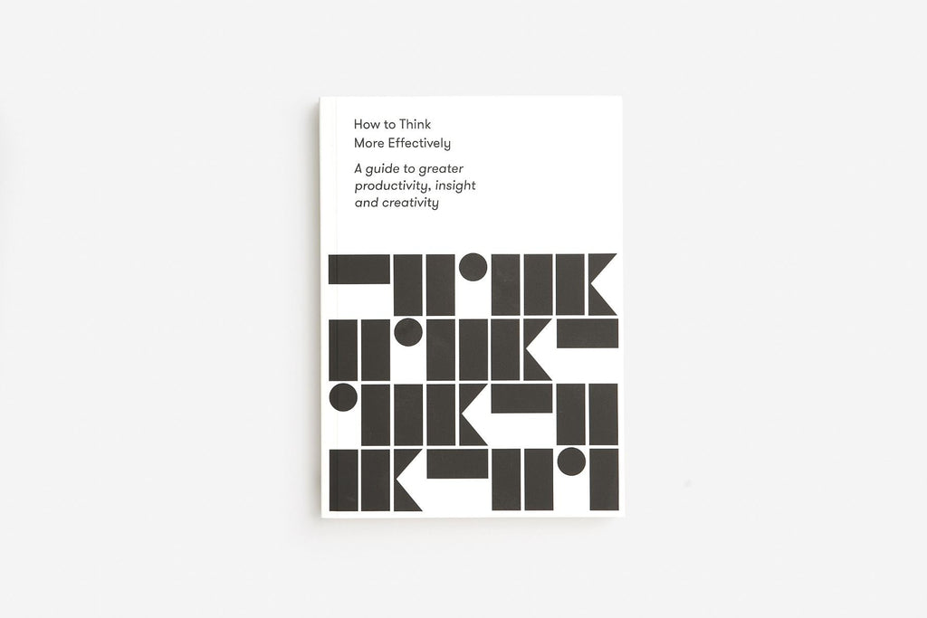 How To Think More Effectively Book