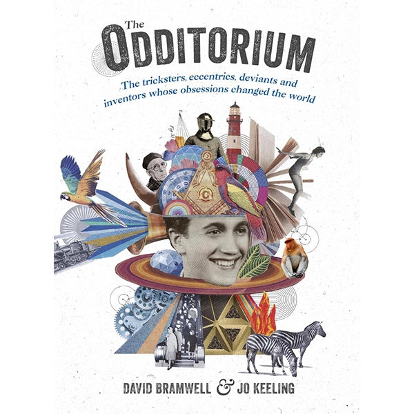 Odditorium: Tricksters Eccentrics Deviants And Inventors