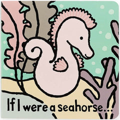 Jellycat If I Were A Seahorse Board Book