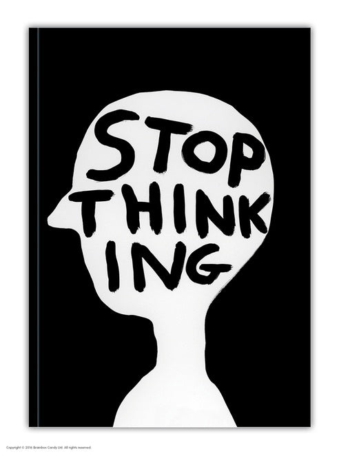 Stop Thinking A6 Notebook
