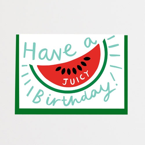 Have A Juicy Birthday Card