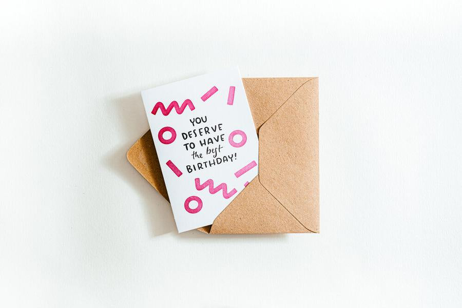 You Deserve The Best Birthday Letterpress Card