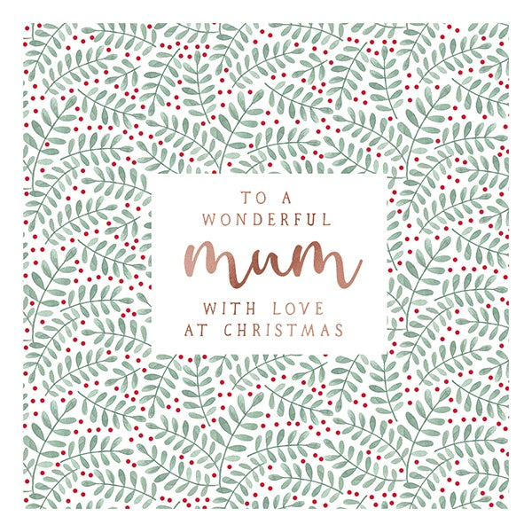 To a Wonderful Mum Ferns Christmas Card