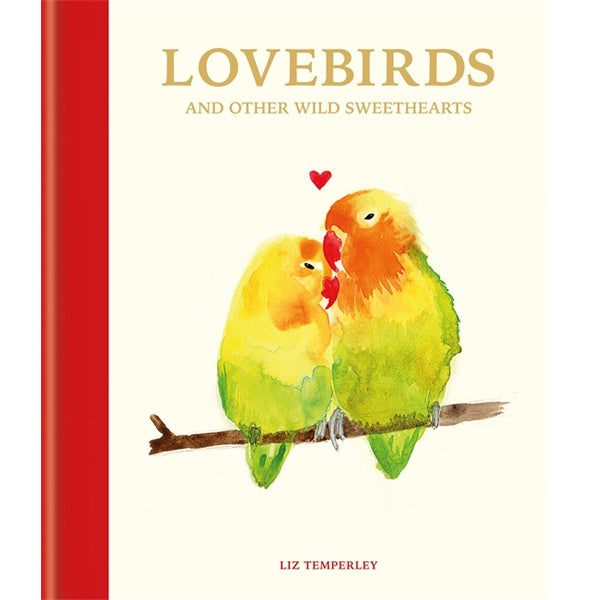 Lovebirds and Other Wild Sweethearts