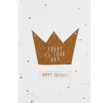 Today Is Your Day Cork Crown Birthday Card