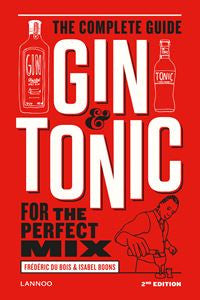 Gin And Tonic: The Complete Guide (New)