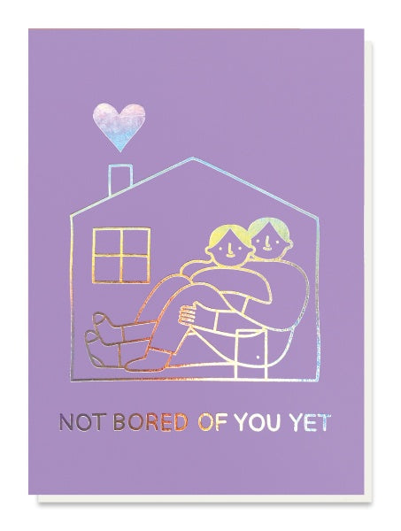 Not Bored of You Yet Anniversary Card
