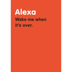 Alexa Wake Me Up When It's Over Christmas Card