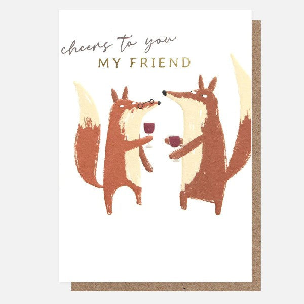 Cheers To You My Friend Foxes Birthday Card