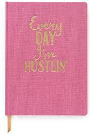 Every Day I'm Hustlin' Pink Cloth Journal