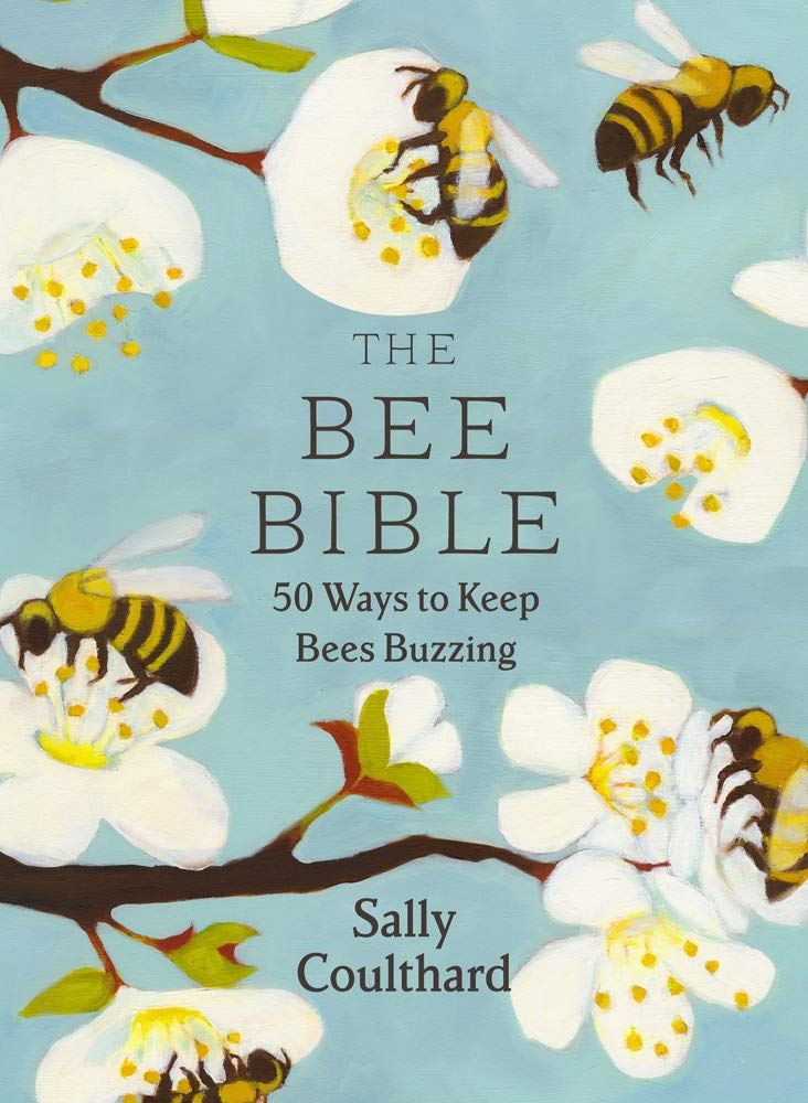 The Bee Bible 50 Ways to Keep Buzzing