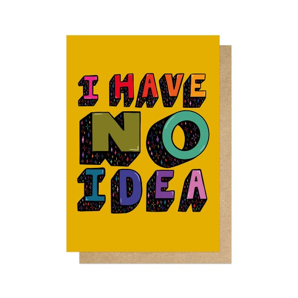 I Have No Idea Card