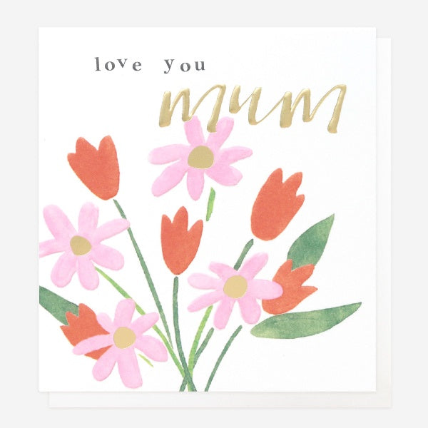 Love You Mum Flowers Card - Paper Tiger