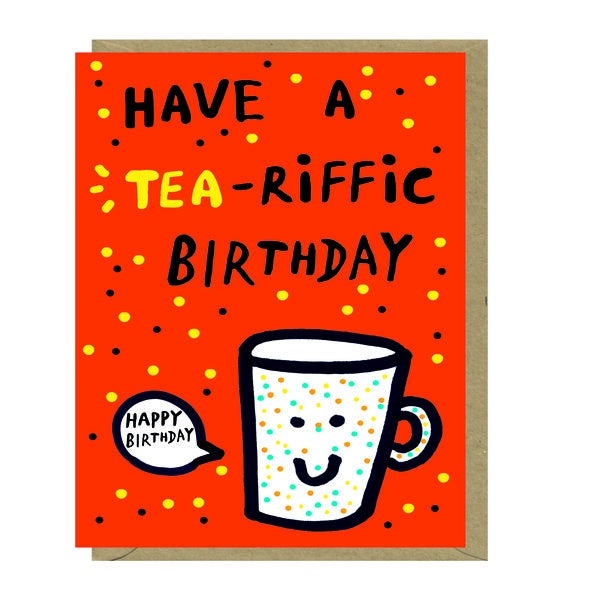 Tea-riffic Birthday Card