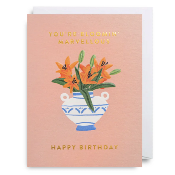 You're Blooming Marvellous Birthday Card by Ruby Taylor