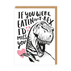 If You Were Eaten By a T-Rex Valentine Card