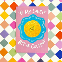 To My Lovely Bit Of Crumpet Card