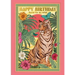 Born To be Wild Tiger Birthday Card