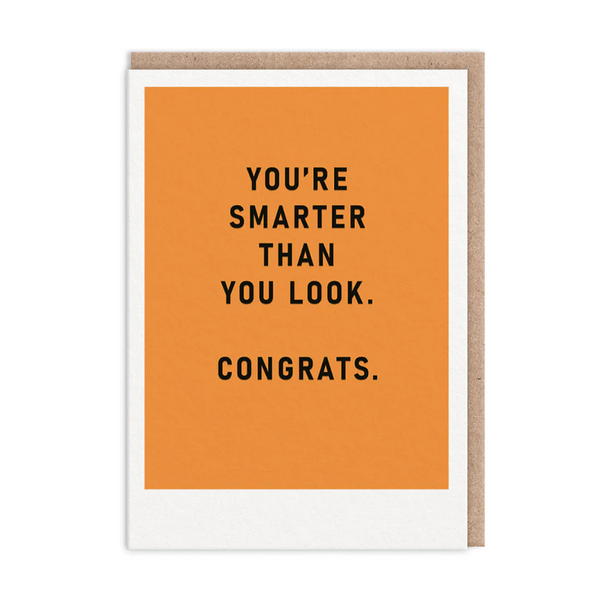 You're Smarter Than You Look Card