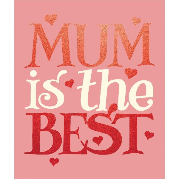 Mum is the Best Mothers Day Card