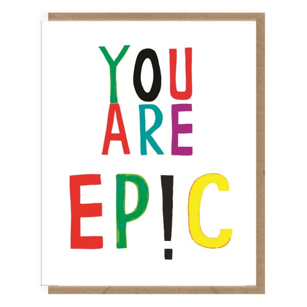 You Are Epic Card