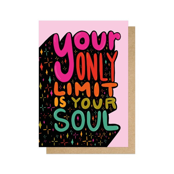 Your Only Limit Is Your Soul Card