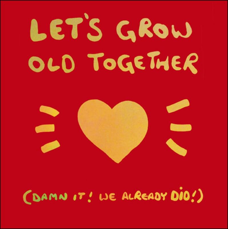 Let's Grow Old Together