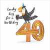 Lovely Day For A Birthday 40th Card
