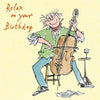 Relax On Your Birthday Cello Quentin Blake Birthday Card