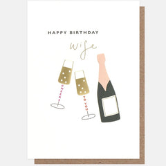 Happy Birthday Wife Cheers To You Champagne Card