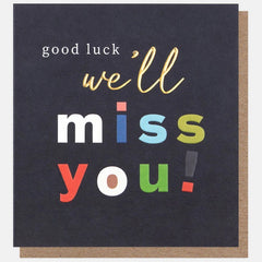 Good Luck We'll Miss You
