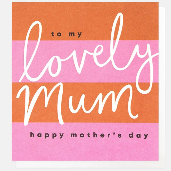 To My Lovely Mum Stripes Mothers Day Card