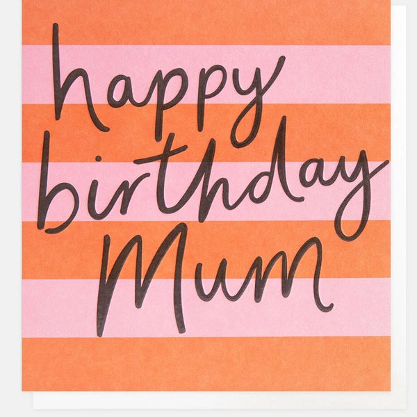 Happy Birthday Mum Stripe Card