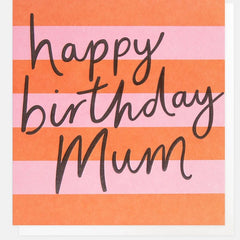 Happy Birthday Mum Stripe Card
