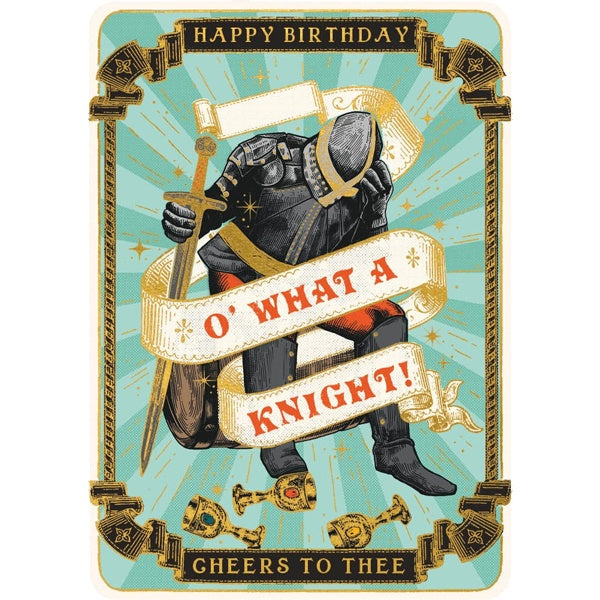 O What a Knight Birthday Card