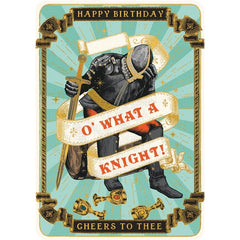 O What a Knight Birthday Card