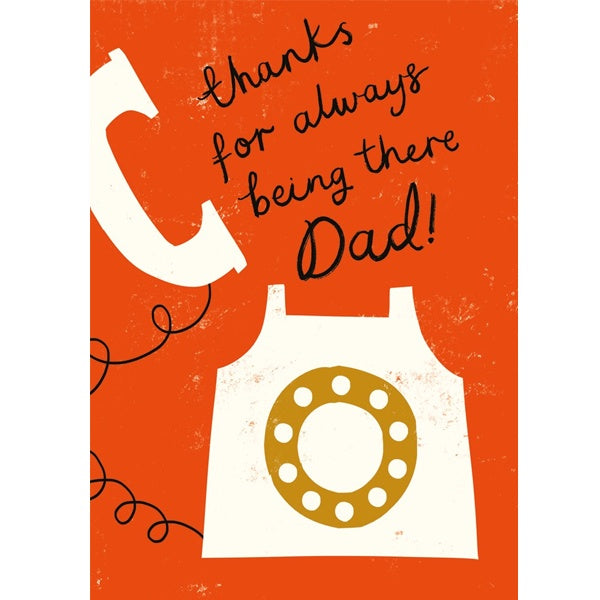 Dad Always Being There Father's Day Card