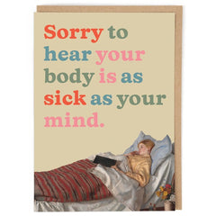 Body Is As Sick As Your Mind Card