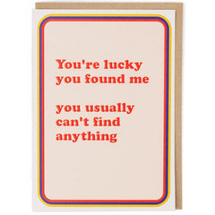 Lucky You Found Me Card
