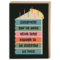Sculpted by Pain Birthday Card