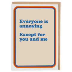 Everyone is Annoying Card