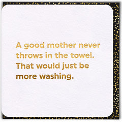 Throw In The Towel Mothers Day Card
