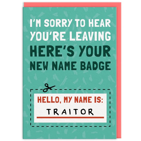 My Name Is Traitor Leaving Card