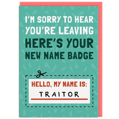 My Name Is Traitor Leaving Card