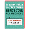 My Name Is Traitor Leaving Card