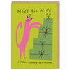 Mine All Mine Greeting Card